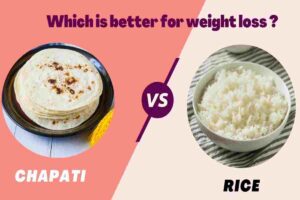 Roti Vs Rice For Weight Loss