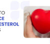 Reduce Cholesterol Levels